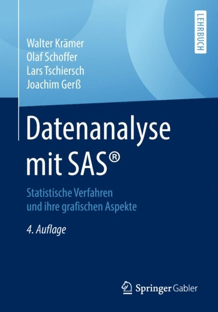 Joachim Ger, Lars Tschiersch, Olaf Schoffer, Walter Kramer - Datenanalyse mit SAS®, E-bok