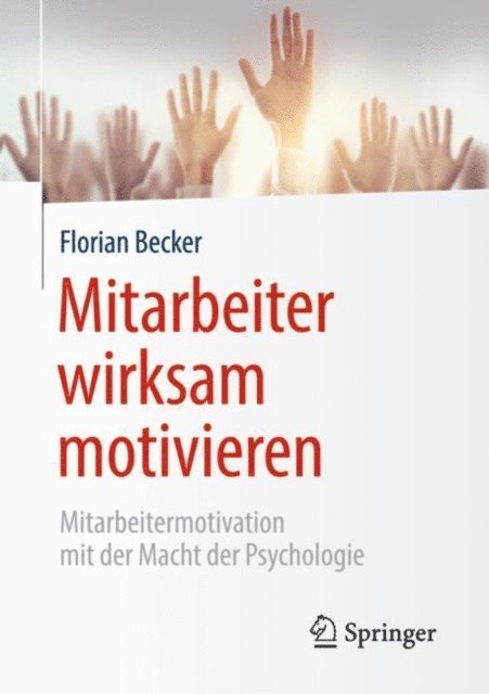 Florian Becker - Mitarbeiter wirksam motivieren, E-bok