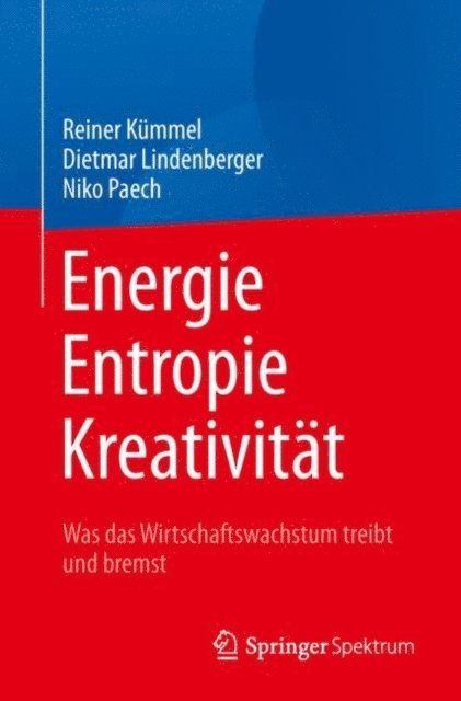 Niko Paech, Dietmar Lindenberger, Reiner Kummel - Energie,  Entropie, Kreativität, E-bok