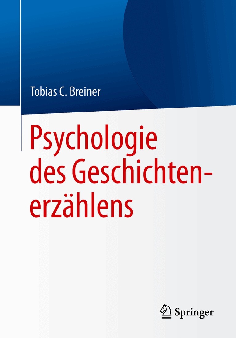 Tobias C. Breiner - Psychologie des Geschichtenerzählens, Häftad. Tillgänglighet: Lägg i varukorg