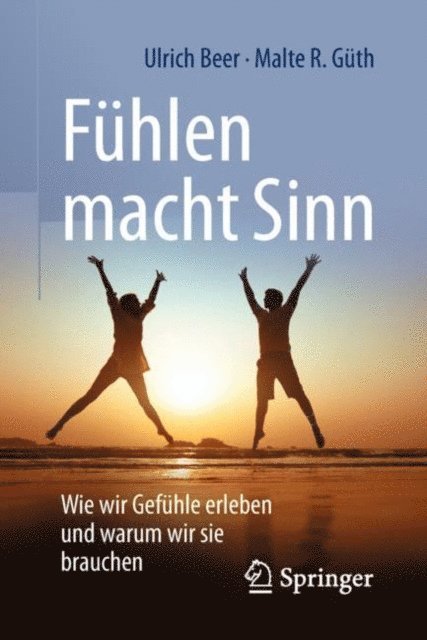Malte R. Guth, Ulrich Beer - Fühlen macht Sinn, E-bok