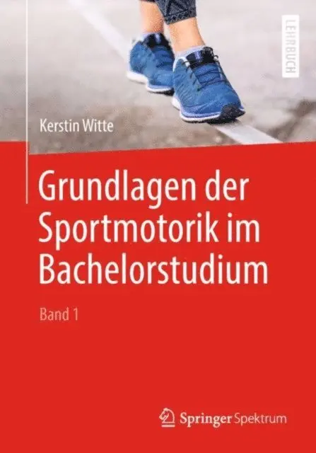 Kerstin Witte - Grundlagen der Sportmotorik im Bachelorstudium (Band 1), E-bok. Tillgänglighet: Lägg i varukorg
