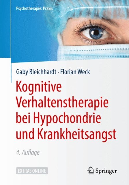 Florian Weck, Gaby Bleichhardt - Kognitive Verhaltenstherapie bei Hypochondrie und Krankheitsangst, E-bok