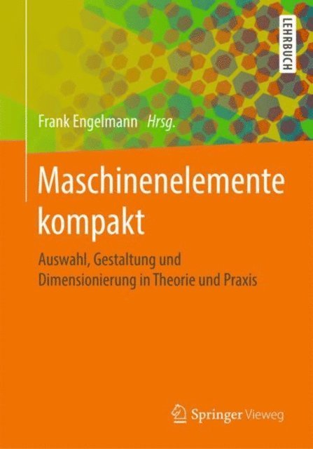 Frank Engelmann - Maschinenelemente kompakt, E-bok
