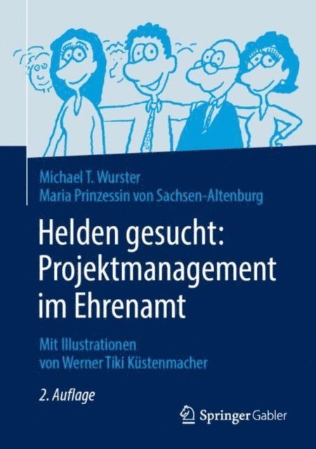 Maria Prinzessin von Sachsen-Altenburg, Michael T. Wurster - Helden gesucht: Projektmanagement im Ehrenamt, E-bok