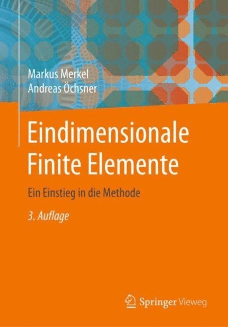 Andreas Ochsner, Markus Merkel - Eindimensionale Finite Elemente, E-bok