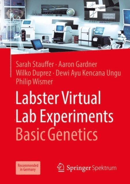 Philip Wismer, Dewi Ayu Kencana Ungu, Wilko Duprez, Aaron Gardner, Sarah Stauffer - Labster Virtual Lab Experiments: Basic Genetics, E-bok. Tillgänglighet: Lägg i varukorg