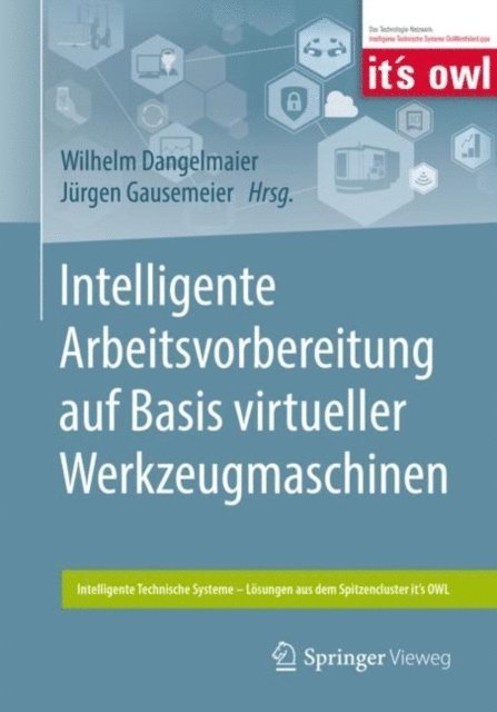 Jurgen Gausemeier, Wilhelm Dangelmaier - Intelligente Arbeitsvorbereitung auf Basis virtueller Werkzeugmaschinen, E-bok
