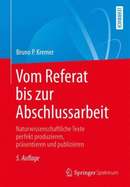 Bruno P. Kremer - Vom Referat bis zur Abschlussarbeit, E-bok. Tillgänglighet: Lägg i varukorg