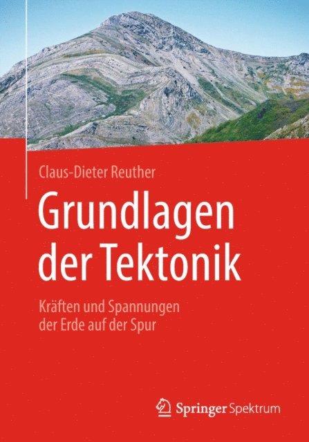 Claus-Dieter Reuther - Grundlagen der Tektonik, E-bok