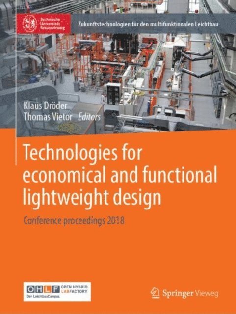 Thomas Vietor, Klaus Droder - Technologies for economical and functional lightweight design, E-bok