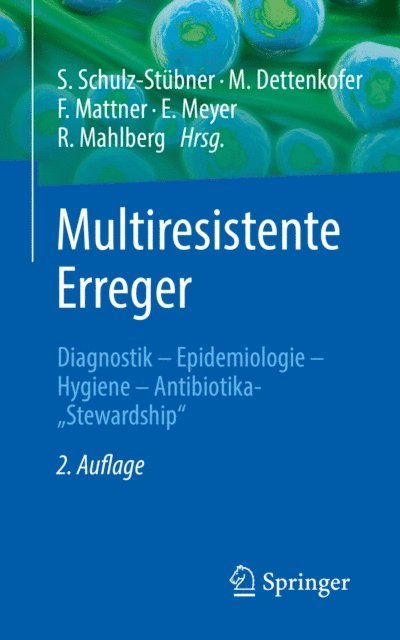 Rolf Mahlberg, Elisabeth Meyer, Frauke Mattner, Markus Dettenkofer, Sebastian Schulz-Stubner - Multiresistente Erreger, E-bok