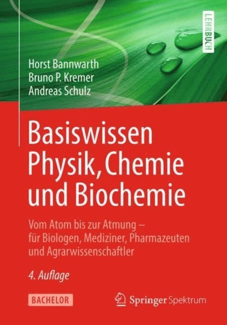 Andreas Schulz, Bruno P. Kremer, Horst Bannwarth - Basiswissen Physik, Chemie und Biochemie, E-bok