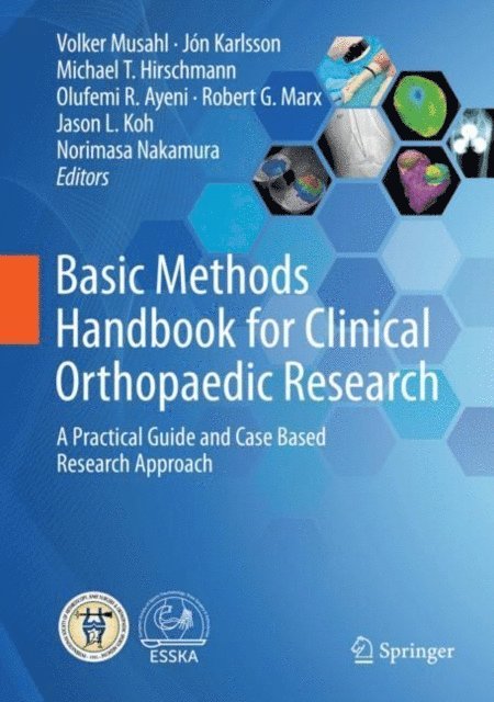 Norimasa Nakamura, Jason L. Koh, Robert G. Marx, Olufemi R. Ayeni, Michael T. Hirschmann, Jon Karlsson, Volker Musahl - Basic Methods Handbook for Clinical Orthopaedic Research, E-bok