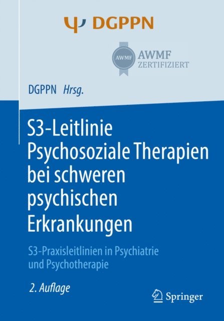 Thomas Becker, Steffi G. Riedel-Heller, Stefan Weinmann, Uta Guhne - S3-Leitlinie Psychosoziale Therapien bei  schweren psychischen Erkrankungen, E-bok