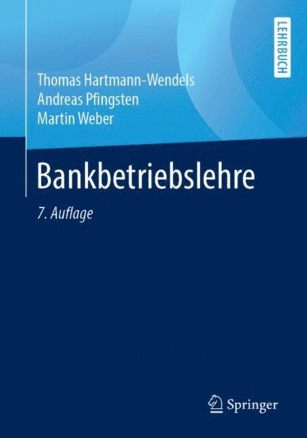 Martin Weber, Andreas Pfingsten, Thomas Hartmann-Wendels - Bankbetriebslehre, E-bok