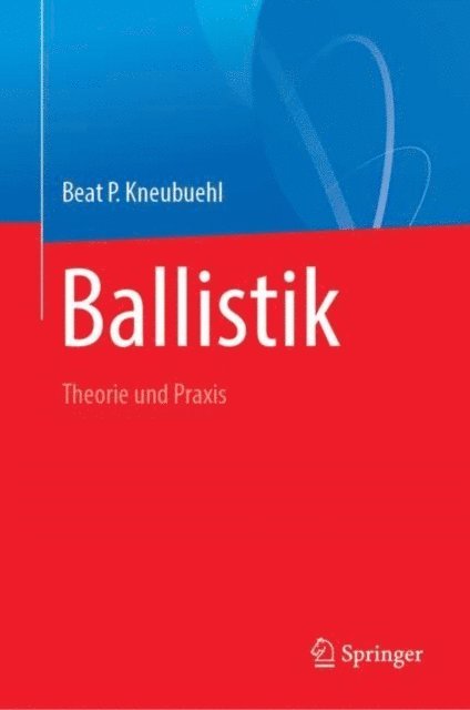 Beat P. Kneubuehl - Ballistik, E-bok