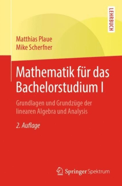 Mike Scherfner, Matthias Plaue - Mathematik für das Bachelorstudium I, E-bok