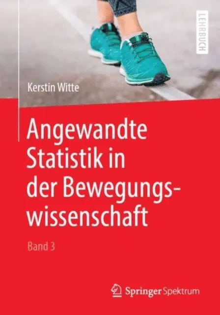 Kerstin Witte - Angewandte Statistik in der Bewegungswissenschaft (Band 3), E-bok. Tillgänglighet: Lägg i varukorg