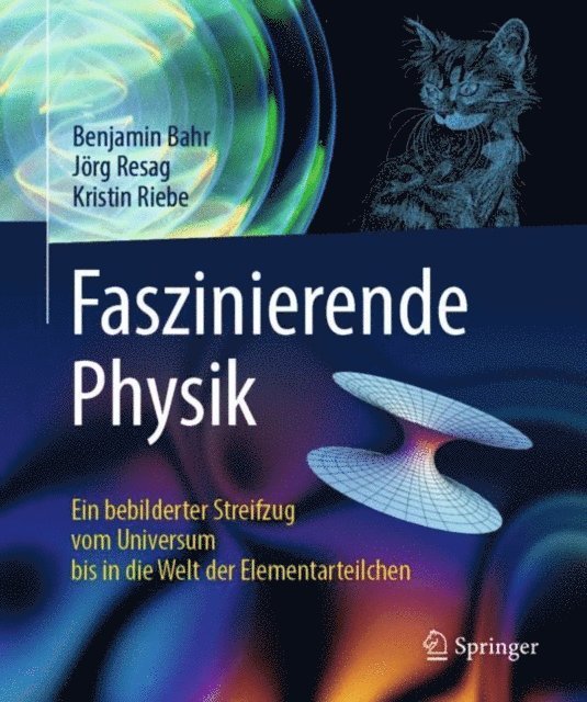 Kristin Riebe, Jorg Resag, Benjamin Bahr - Faszinierende Physik, E-bok