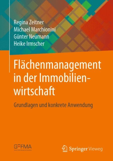 Heike Irmscher, Gunter Neumann, Michael Marchionini, Regina Zeitner - Flächenmanagement in der Immobilienwirtschaft, E-bok
