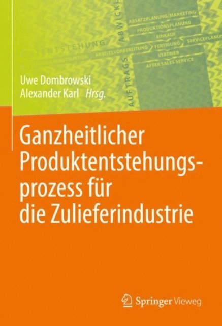 Alexander Karl, Uwe Dombrowski - Ganzheitlicher Produktentstehungsprozess für die Zulieferindustrie, E-bok
