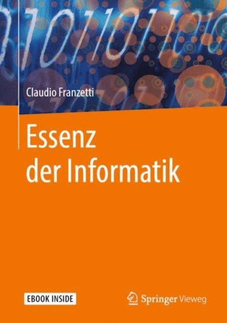 Claudio Franzetti - Essenz der Informatik, E-bok