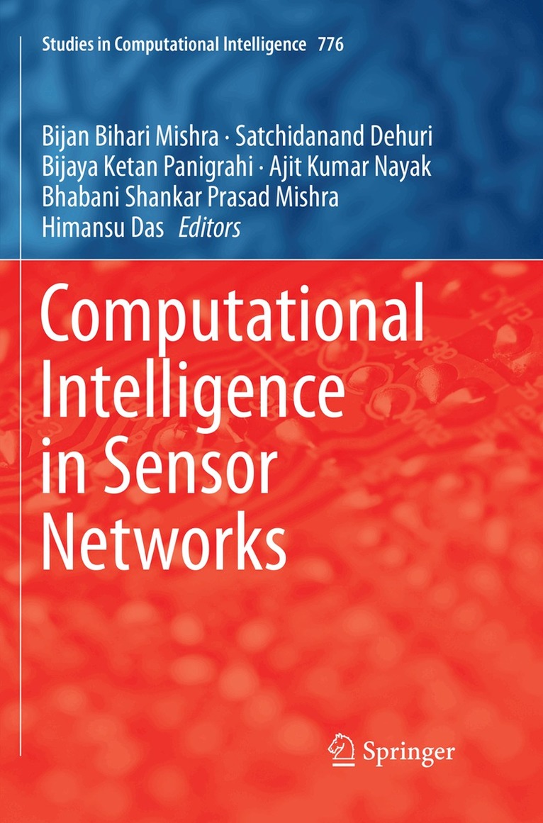 Bijan Bihari Mishra, Satchidanand Dehuri, Bijaya Ketan Panigrahi, Ajit Kumar Nayak, Bhabani Shankar Prasad Mishra, Himansu Das - Computational Intelligence in Sensor Networks, Häftad