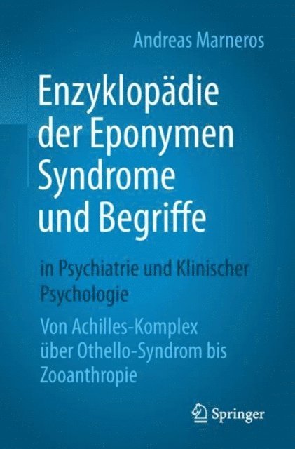 Andreas Marneros - Enzyklopädie der Eponymen Syndrome und Begriffe in Psychiatrie und Klinischer Psychologie, E-bok