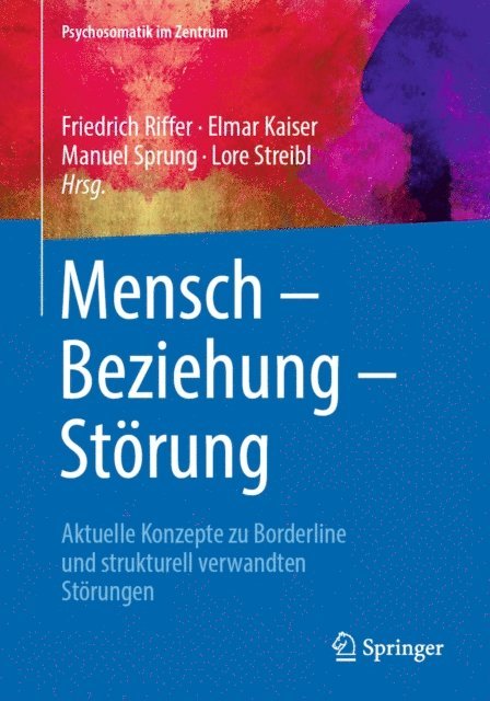 Lore Streibl, Manuel Sprung, Elmar Kaiser, Friedrich Riffer - Mensch – Beziehung – Störung, E-bok. Tillgänglighet: Lägg i varukorg