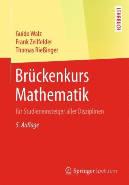 Thomas Rieinger, Frank Zeilfelder, Guido Walz - Brückenkurs Mathematik, E-bok
