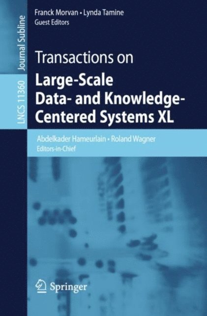 Lynda Tamine, Franck Morvan, Roland Wagner, Abdelkader Hameurlain - Transactions on Large-Scale Data- and Knowledge-Centered Systems XL, E-bok