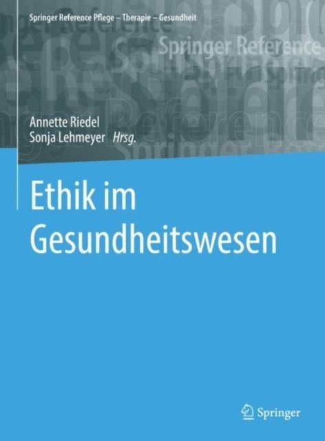 Sonja Lehmeyer, Annette Riedel - Ethik im Gesundheitswesen, E-bok