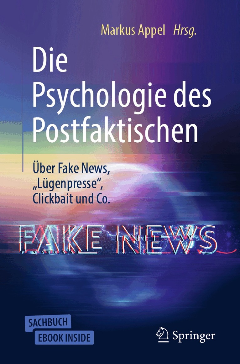Markus Appel - Die Psychologie des Postfaktischen: Über Fake News, „Lügenpresse“, Clickbait & Co., Övrigt