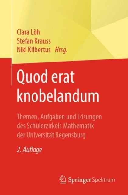 Niki Kilbertus, Stefan Krauss, Clara Loh - Quod erat knobelandum, E-bok