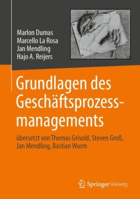 Hajo A. Reijers, Jan Mendling, Marcello La Rosa, Marlon Dumas - Grundlagen des Geschäftsprozessmanagements, E-bok