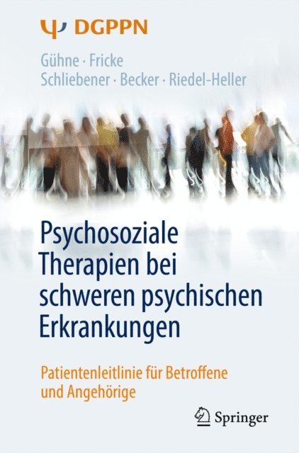 Steffi G. Riedel-Heller, Thomas Becker, Gudrun Schliebener, Ruth Fricke, Uta Guhne - Psychosoziale Therapien bei schweren psychischen Erkrankungen, E-bok