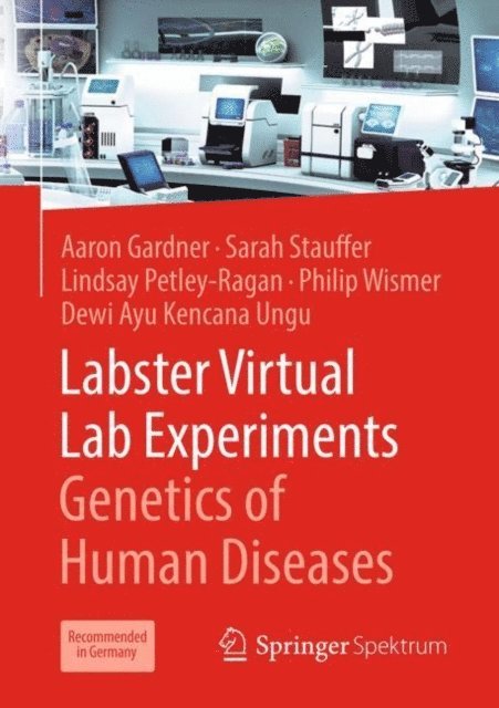 Dewi Ayu Kencana Ungu, Philip Wismer, Lindsay Petley-Ragan, Sarah Stauffer, Aaron Gardner - Labster Virtual Lab Experiments: Genetics of Human Diseases, E-bok. Tillgänglighet: Lägg i varukorg