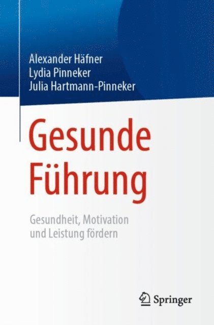 Julia Hartmann-Pinneker, Lydia Pinneker, Alexander Hafner - Gesunde Führung, E-bok