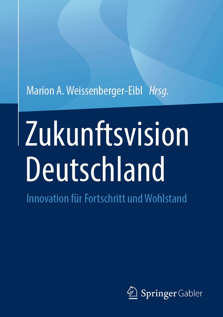 Marion A. Weissenberger-Eibl - Zukunftsvision Deutschland, Inbunden. Tillgänglighet: Lägg i varukorg