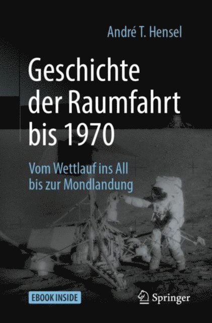 Andre T. Hensel - Geschichte der Raumfahrt bis 1970, E-bok