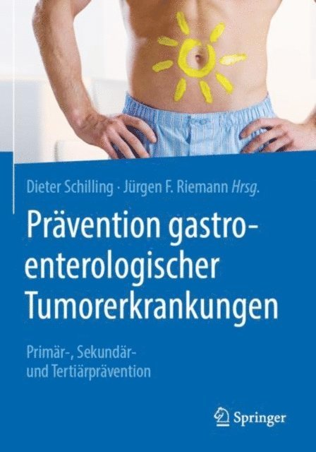 Jurgen F. Riemann, Dieter Schilling - Prävention gastroenterologischer Tumorerkrankungen, E-bok