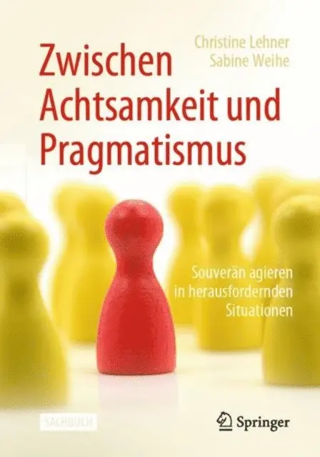 Sabine Weihe, Christine Lehner - Zwischen Achtsamkeit und Pragmatismus, E-bok. Tillgänglighet: Lägg i varukorg