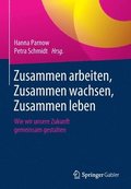 Zusammen arbeiten, Zusammen wachsen, Zusammen leben