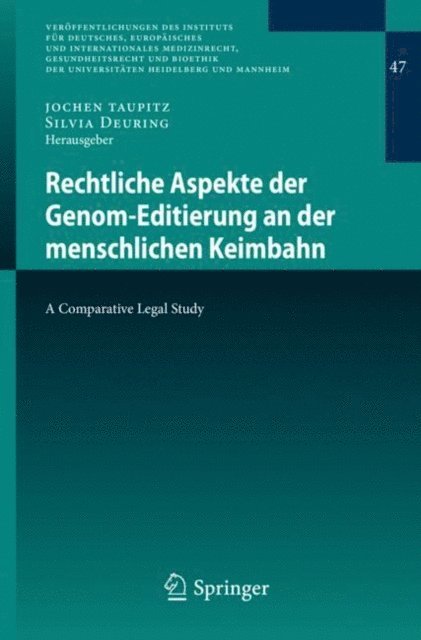 Silvia Deuring, Jochen Taupitz - Rechtliche Aspekte der Genom-Editierung an der menschlichen Keimbahn, E-bok
