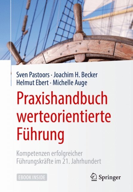 Michelle Auge, Helmut Ebert, Joachim H. Becker, Sven Pastoors - Praxishandbuch werteorientierte Führung, E-bok