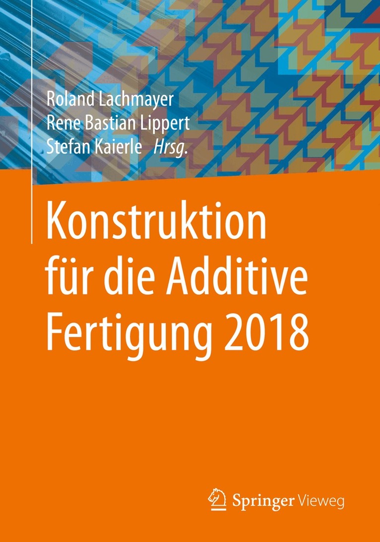 Roland Lachmayer, Rene Bastian Lippert, Stefan Kaierle - Konstruktion für die Additive Fertigung 2018, Häftad