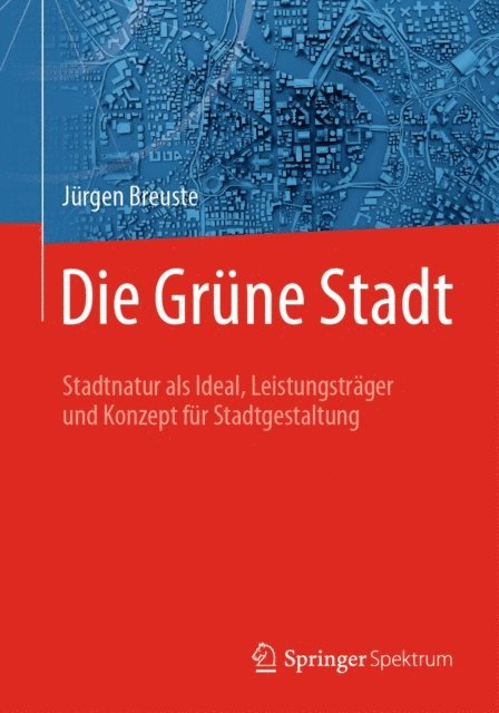 Jurgen Breuste - Die Grüne Stadt, E-bok