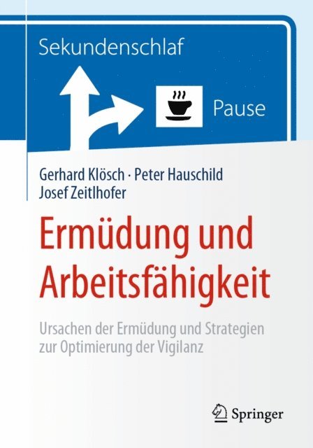 Josef Zeitlhofer, Peter Hauschild, Gerhard Klosch - Ermüdung und Arbeitsfähigkeit, E-bok