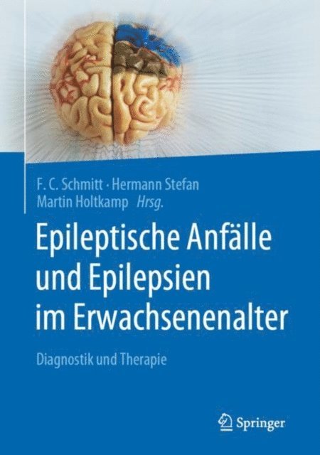 Martin Holtkamp, Hermann Stefan, F.C. Schmitt - Epileptische Anfälle und Epilepsien im Erwachsenenalter, E-bok